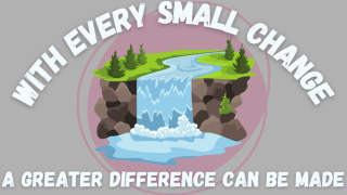 Every Small Change